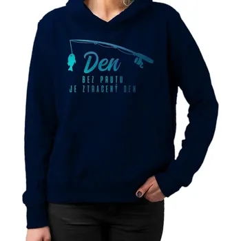 Žertovný předmět Den bez prutu je ztracený den - dámská mikina s potiskem