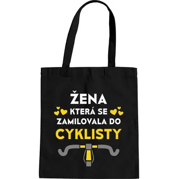 Žertovný předmět Žena, která se zamilovala do cyklisty - taška s potiskem