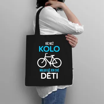 Žertovný předmět Víc než kolo miluji už jen své děti - taška s potiskem