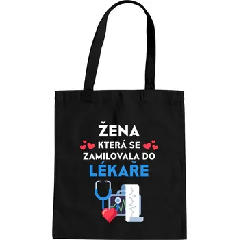 Žertovný předmět Žena, která se zamilovala do lékaře - taška s potiskem