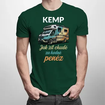 Žertovný předmět Kemp - jak žít chudě za hodně peněz - pánské tričko s potiskem