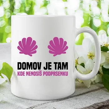 Žertovný předmět Domov je tam, kde nenosíš podprsenku - hrnek s potiskem
