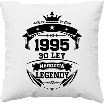 Žertovný předmět 1995 Narození legendy 30 let - polštář s potiskem