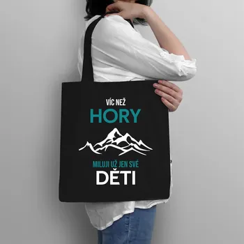 Žertovný předmět Víc než hory miluji už jen své děti - taška s potiskem