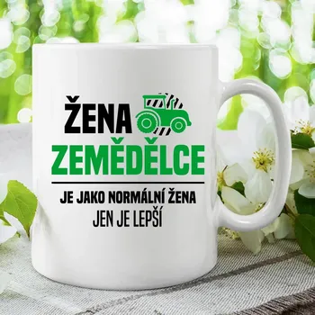 Žertovný předmět Žena zemědělce je jako normální žena, jen je lepší - hrnek s potiskem