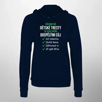 Žertovný předmět Všechny mé dětské tresty - dámská mikina s potiskem