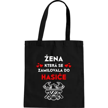 Žertovný předmět Žena, která se zamilovala do hasiče - taška s potiskem