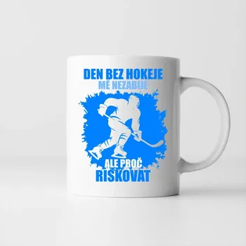 Žertovný předmět Den bez hokeje mě nezabije, ale proč riskovat - hrnek s potiskem
