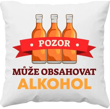 Žertovný předmět Pozor! Může obsahovat alkohol - polštář s potiskem