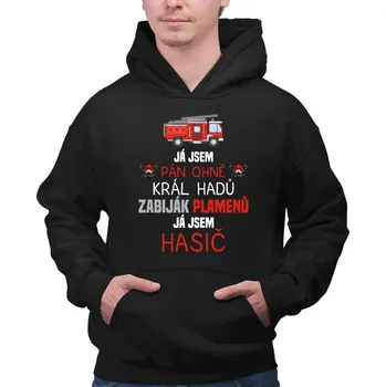Žertovný předmět Já jsem pán ohně - pánská mikina s potiskem