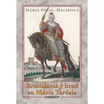 Bratislavský hrad za Márie Terézie