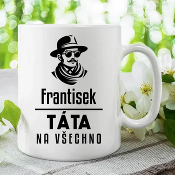 Žertovný předmět Táta na všechno - hrnek s potiskem - personalizovaný produkt