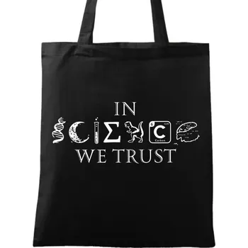 Bavlněná taška Důvěřuj Vědě In Science We Trust (Barva: Černá)