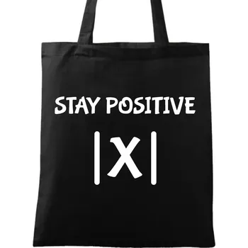 Nákupní taška Bavlněná taška Zůstaň absolutně pozitivní |x| Stay Positive (Barva: Černá)