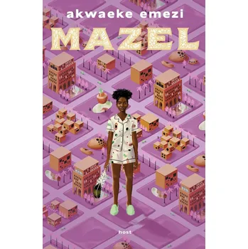 Beletrie pro dospělé Mazel - Akwaeke Emezi