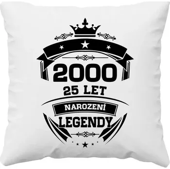 Žertovný předmět 2000 Narození legendy 25 let - polštář s potiskem