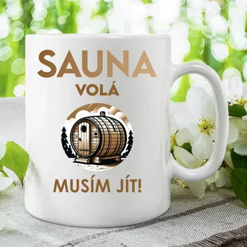 Žertovný předmět Sauna volá - musím jít! - hrnek s potiskem