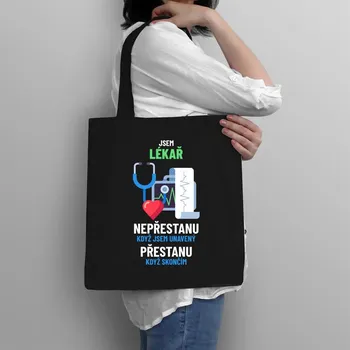 Žertovný předmět Jsem lékař, nepřestanu, když jsem unavený - taška s potiskem