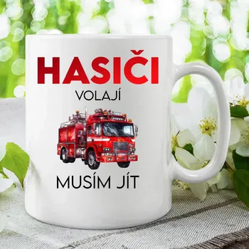 Žertovný předmět Hasiči volají , musím jít - hrnek s potiskem