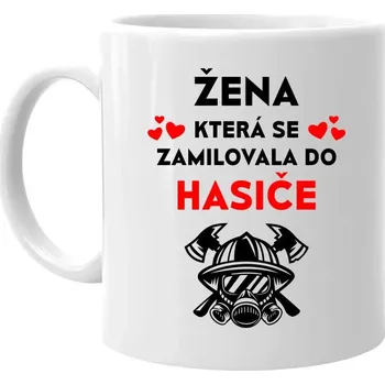 Žertovný předmět Žena, která se zamilovala do hasiče - hrnek s potiskem