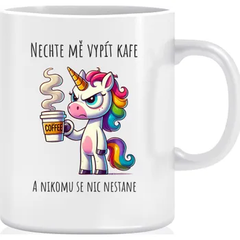 Hrnek jednorožec - Nechte mě vypít kafe a nikomu se nic nestane