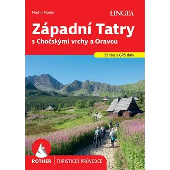 Západní Tatry s Chočskými vrchy a Oravou - Rother - Martin Moder