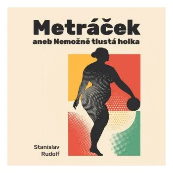 Metráček I. - Stanislav Rudolf