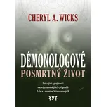 Démonologové Posmrtný život - Cheryl A.…