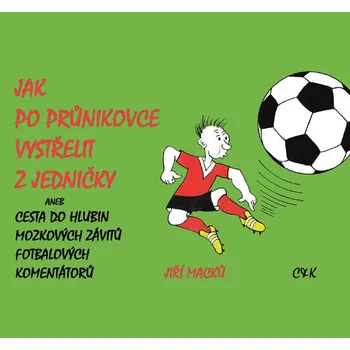 Jak po průnikovce vystřelit z jedničky