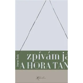 Zpívám já a hora tančí