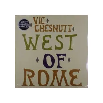 Hudba LP Vic Chesnutt: West Of Rome (indie Exclusive 2021
