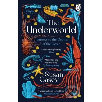 The Underworld - Susan Casey Penguin Books