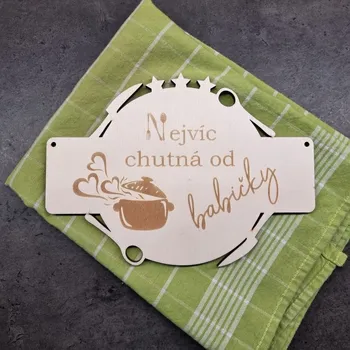 dekorace Dřevěná cedulka - Nejvíc chutná od babičky