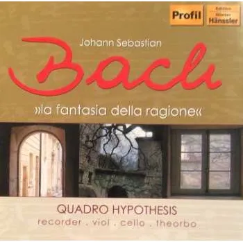 Zahraniční hudba CD Johann Sebastian Bach: La Fantasia Della Ragione 2011