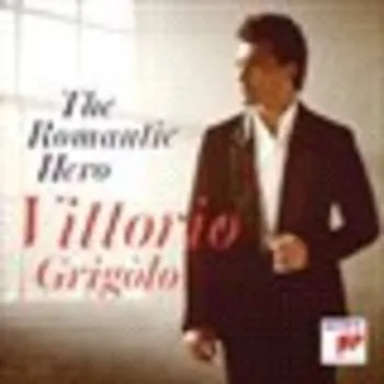Zahraniční hudba CD Vittorio Grigolo: The Romantic Hero 2014