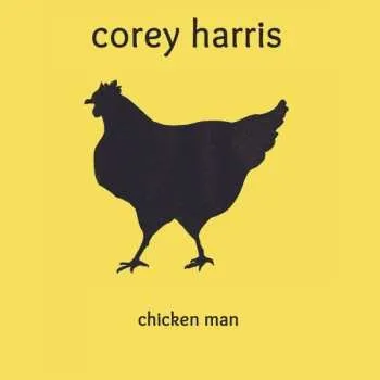 Zahraniční hudba CD Corey Harris: Chicken Man 2024