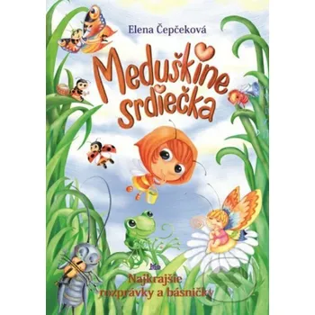 Kniha Meduškine srdiečka - Elena Čepčeková, Miroslav Regitko (ilustrátor) Slovenské pedagogické nakladateľstvo - Mladé letá