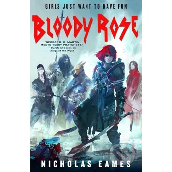 Bloody Rose - Nicholas Eames Orbit