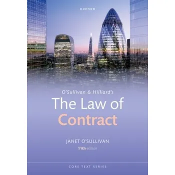 O'Sullivan & Hilliard's The Law of Contract - O'Sullivan, Janet (Fellow of Selwyn College and Senior Lecturer, University of Cambridge)