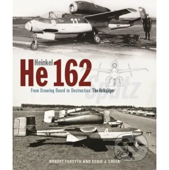Heinkel He162 Volksjager - Mr Robert Forsyth Crecy Publishing