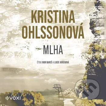 Mlha - Kristina Ohlssonová Voxi