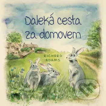 Daleká cesta za domovem - Richard Adams Tympanum