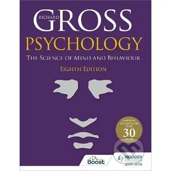 Psychology: The Science of Mind and Behaviour 8th Edition - Richard Gross Hodder and Stoughton