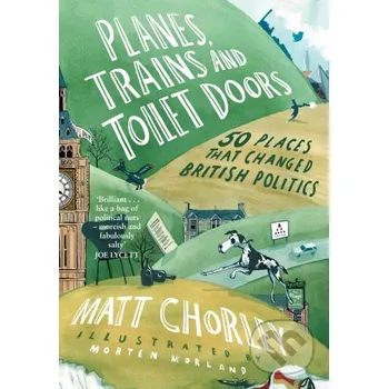 Planes, Trains and Toilet Doors - Matt Chorley William Collins