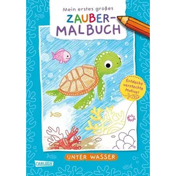 První čtění Ausmalbilder für Kita-Kinder: Mein erstes großes Zauber-Malbuch: Unter Wasser - Eisendle, Carmen