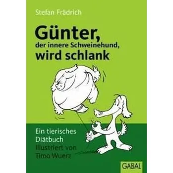 Günter, der innere Schweinehund, wird schlank - Stefan Frädrich