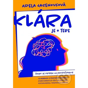 Klára - je o tebe - Adela Jasenovcová Adela Jasenovcová - Bonmot