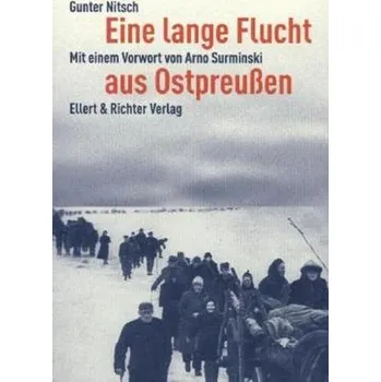 Literární biografie Eine lange Flucht aus Ostpreußen - Nitsch, Gunter
