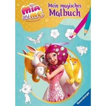 První čtění Mia and me: Mein magisches Malbuch - ab 5 Jahren - Elfen und Einhörner zum Ausmalen
