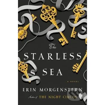 Beletrie pro dospělé The Starless Sea - Erin Morgenstern Random House